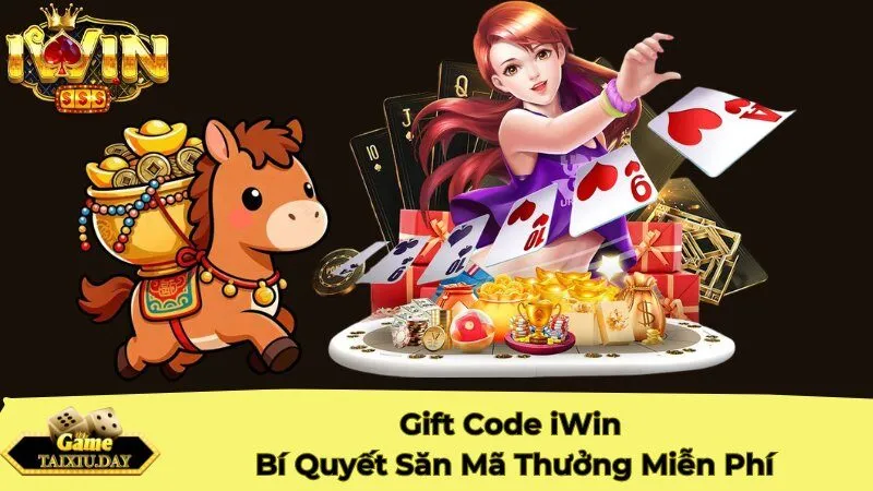 Gift Code iWin: Bí Quyết Săn Mã Thưởng Miễn Phí