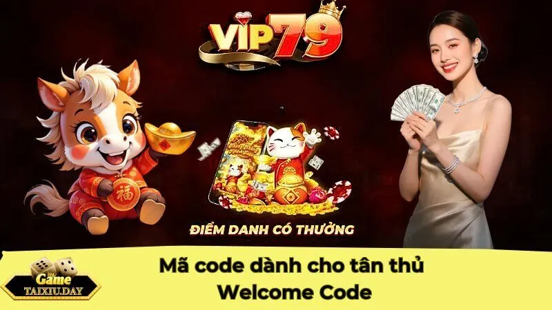 Mã code dành cho tân thủ (Welcome Code)